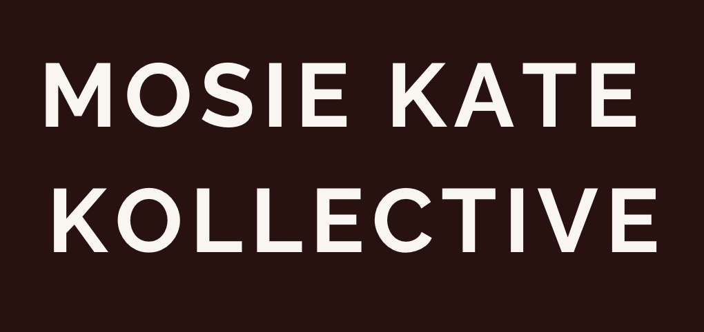 MOSIE KATE KOLLECTIVE
