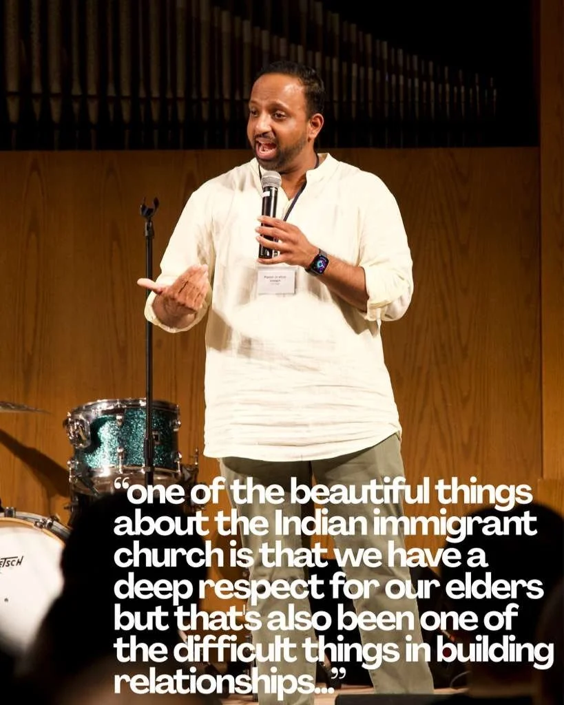 &ldquo;One of the beautiful things about the Indian immigrant church is that we have a deep respect for our elders but that's also been one of the difficult things in building relationships Within these two generations, a gap and a sense of distance 
