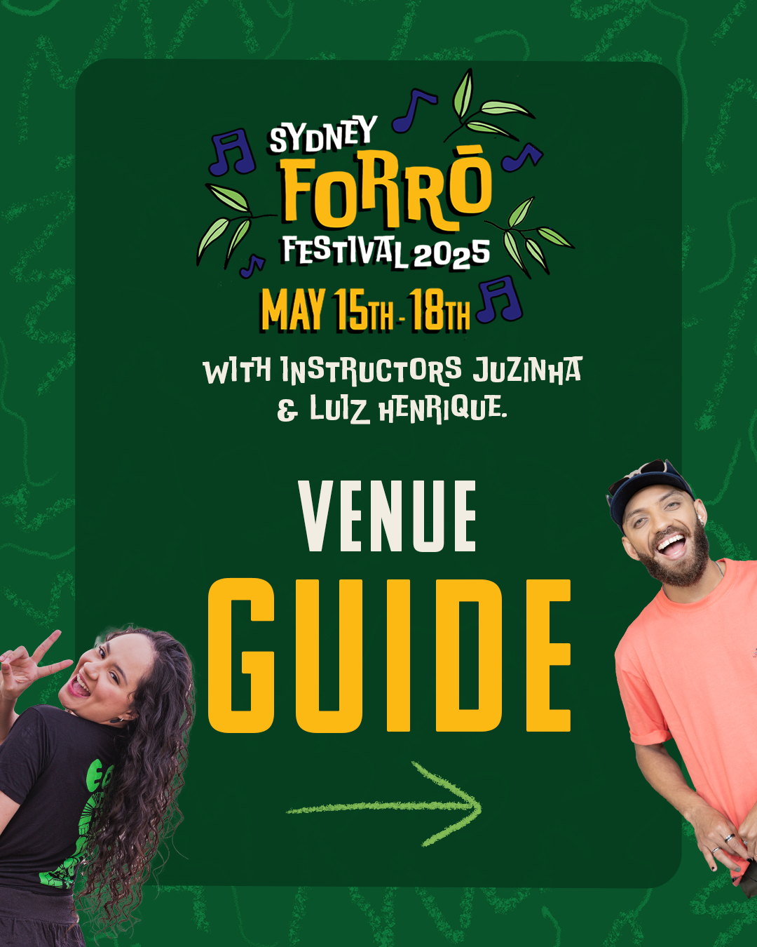 Colorful poster for the Sydney Forró Festival 2025, held from May 15th to 18th, with instructors Juzinha and Luiz Henrique, featuring photos of a smiling woman and man on a green background.