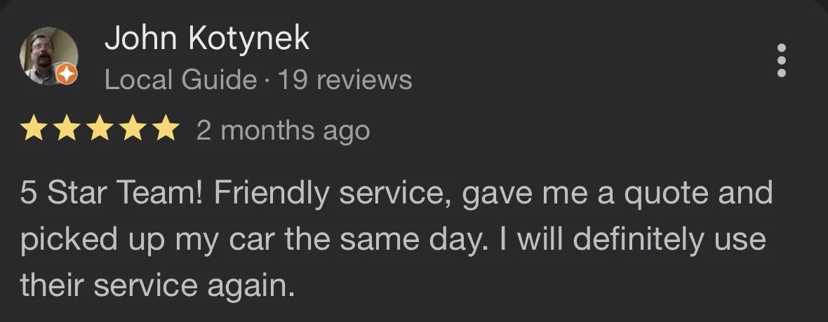 Screenshot of a Google review from John Kotynk, a local guide with 19 reviews, giving five stars, praising friendly service, quick quote, and same-day car pickup.