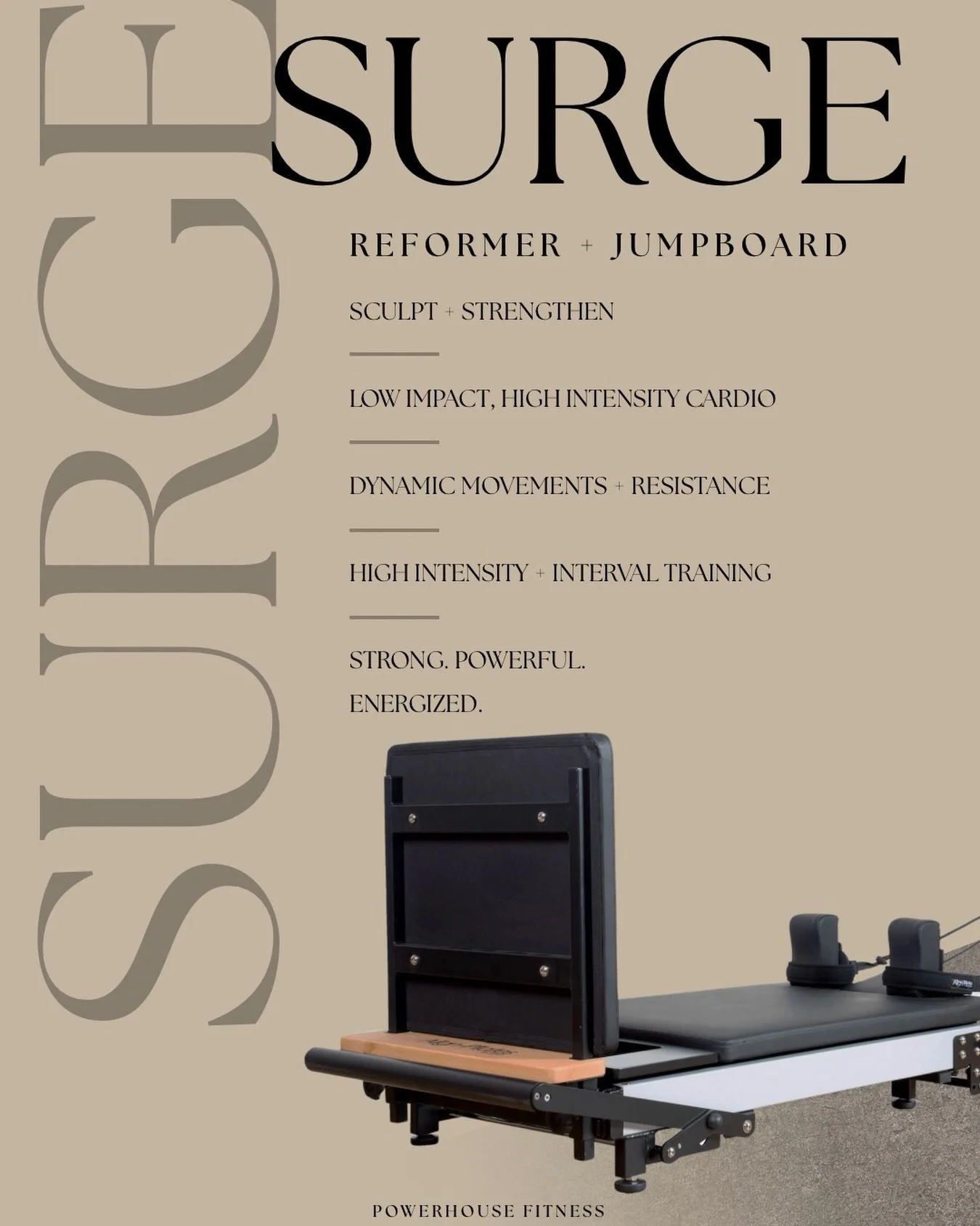 Meet SURGE 

Reformer Pilates meets the jumpboard for a workout that brings the sculpt, strength + sweat.

Low impact. High intensity. Full-body energy. Come see what SURGE is all about. 🖤

#PowerhouseFitness #SURGE #ReformerPilates #SLOFitness