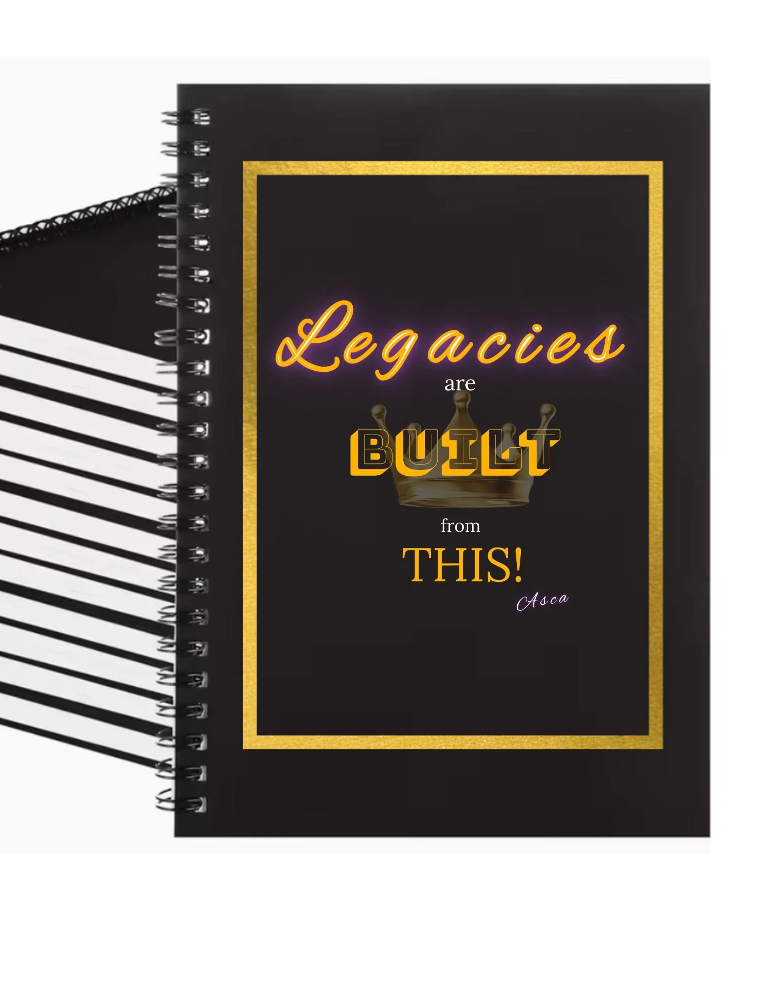 Legacies Are BUILT From This!™ — Spiral Motivation Journal