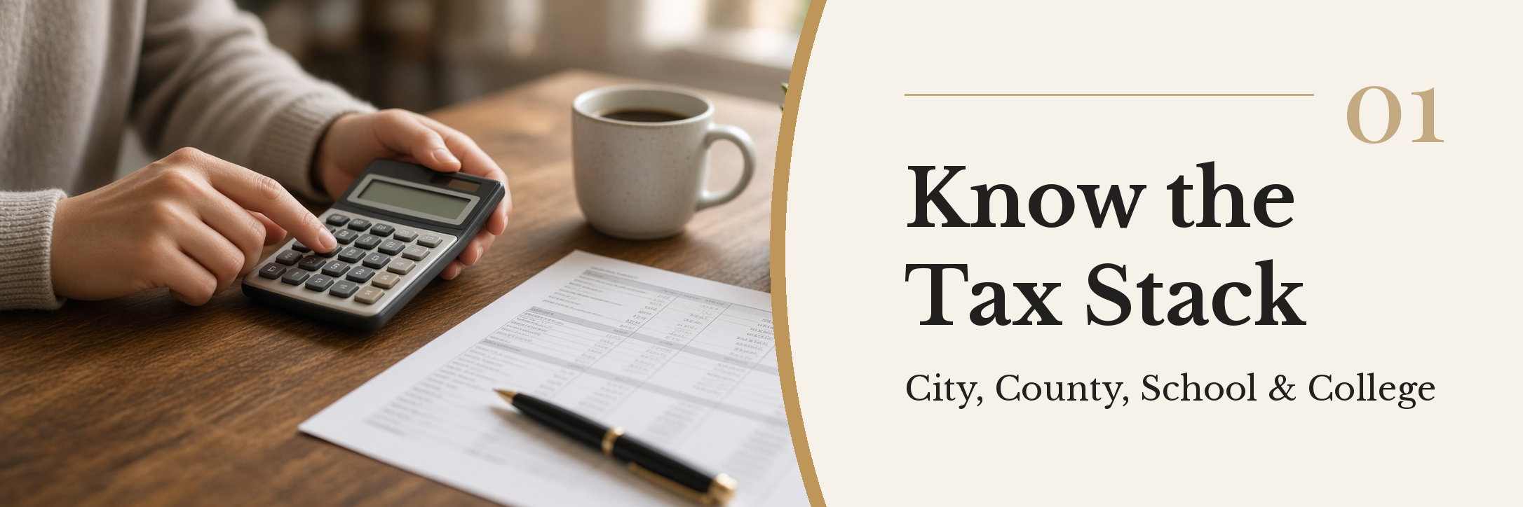 Hands using a calculator beside a property tax statement on a wooden desk, with the title 01 Know the Tax Stack, City, County, School and College