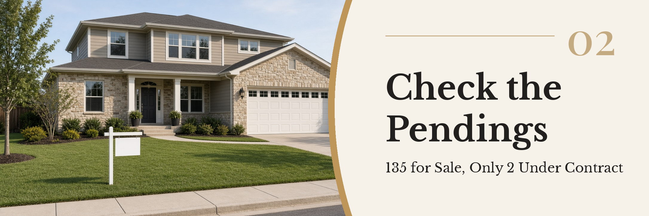 Two-story resale home with a real estate sign on a trimmed front lawn in a Texas suburb, with the title 02 Check the Pendings, 135 for Sale, Only 2 Under Contract
