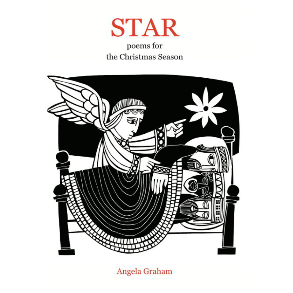 STAR : POEMS FOR THE CHRISTMAS SEASON | Angela Graham