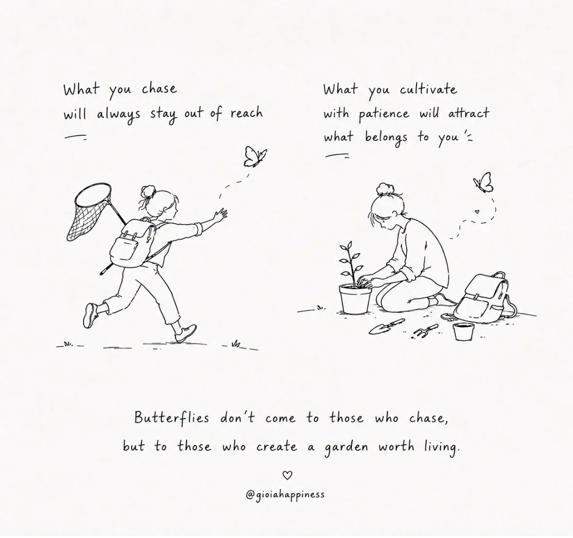  A visual reflection on chasing versus cultivating what we pursue may stay out of reach, while what we nurture can create space for connection.