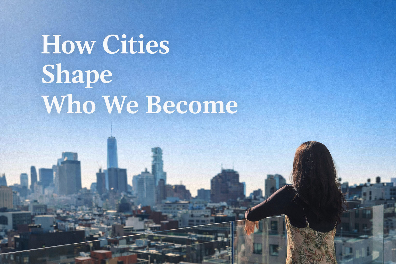 Exploring how cities shape identity, behavior, and our sense of belonging through everyday environments.