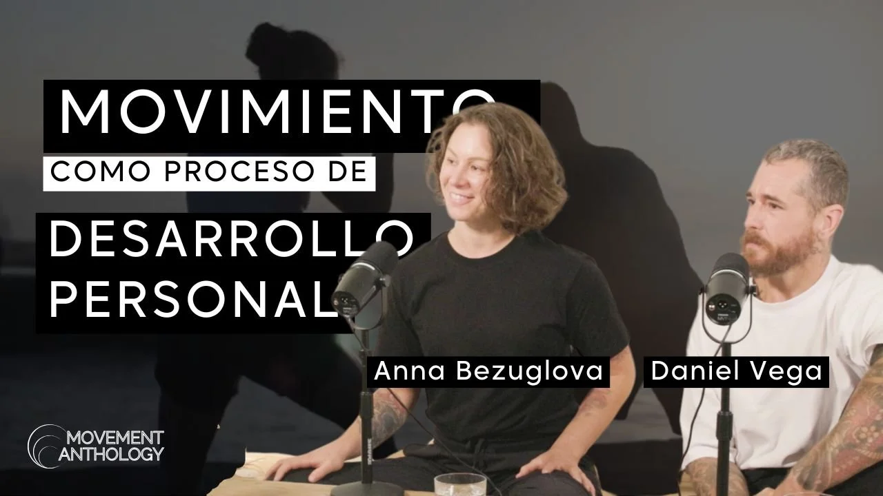 Capitulo 6 - Cuando moverse es crecer: práctica, pareja y propósito - Anna Bezuglova &amp; Daniel Vega