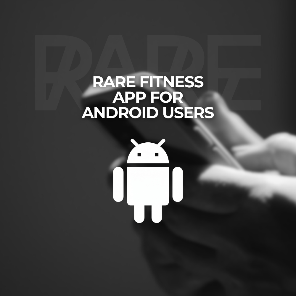 Black and white image showing a person's hands holding a smartphone. Overlaid text reads 'Rare Fitness App for Android Users' along with an Android logo in the center.