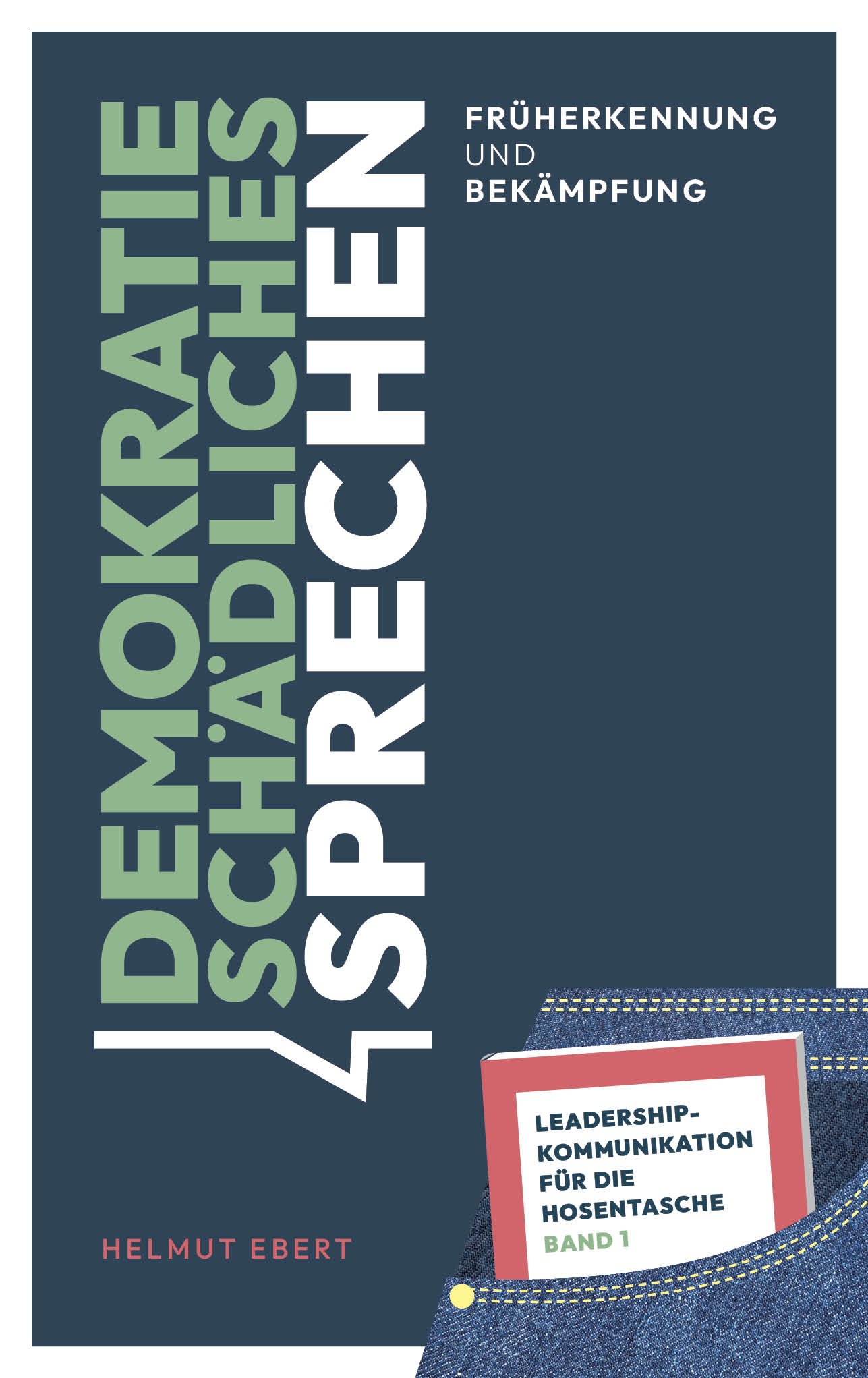 Buchcover mit Titel 'Das moderne Style-Sheet' und Untertitel 'Früherkennung und Bekämpfung'. Autorenname Helmut Ebert, Bild eines Denim-T-Shirts mit Etikett 'Leadership-Kommunikation für die Hosen Tasche Band 1'.