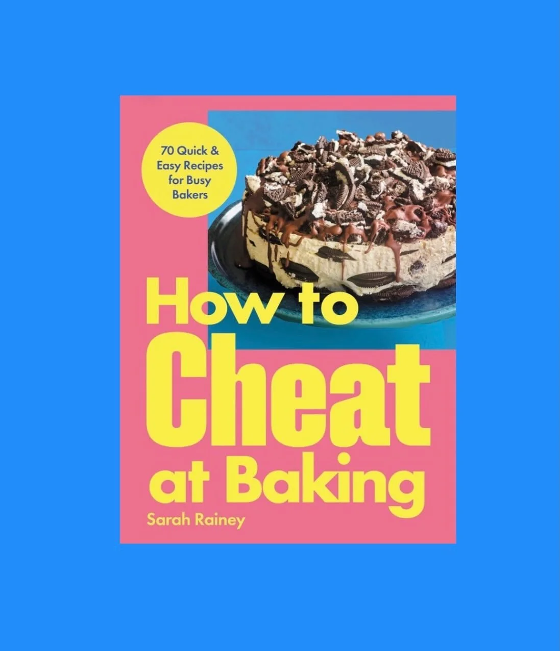 The wonderful Sarah Rainey&rsquo;s new book will teach you how to create amazing bakes with minimum effort!  Publishing in July.