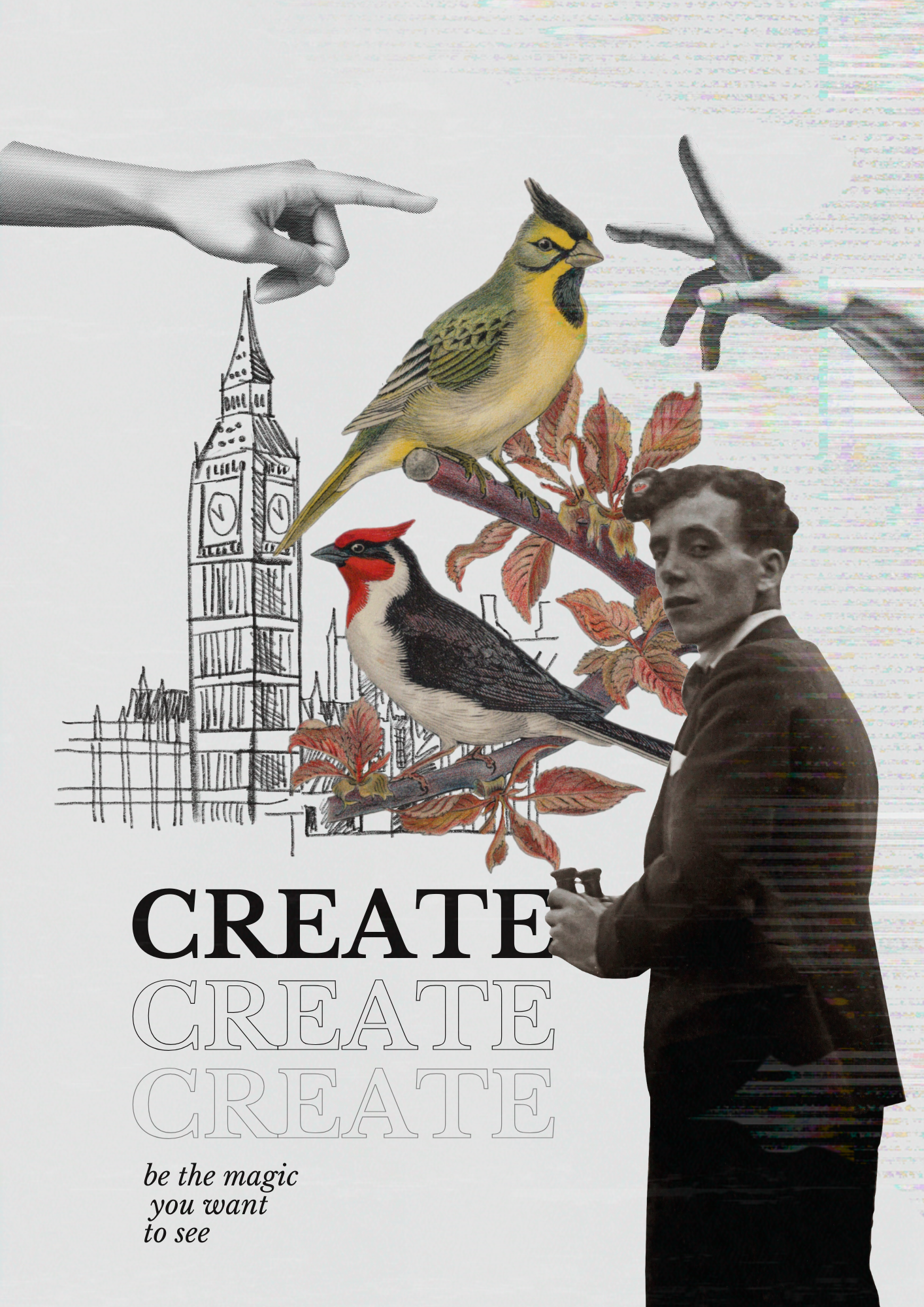 A black and white photo of a man in a suit holding a glass, with a background collage of illustrated birds and cityscape, and the words 'Create, Create, Create' and the phrase 'be the magic you want to see'