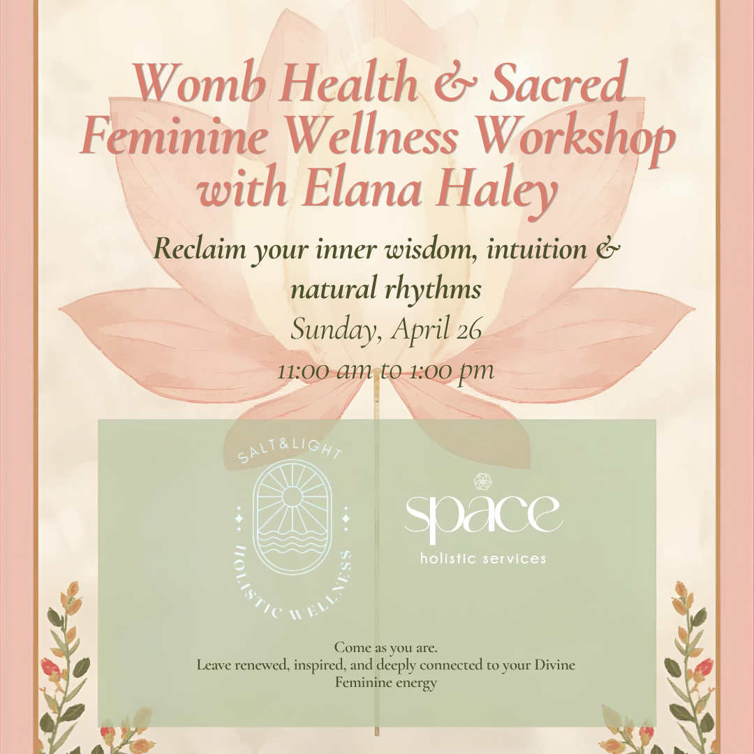 Womb Health & Sacred Feminine Wellness Workshop with Elana Haley