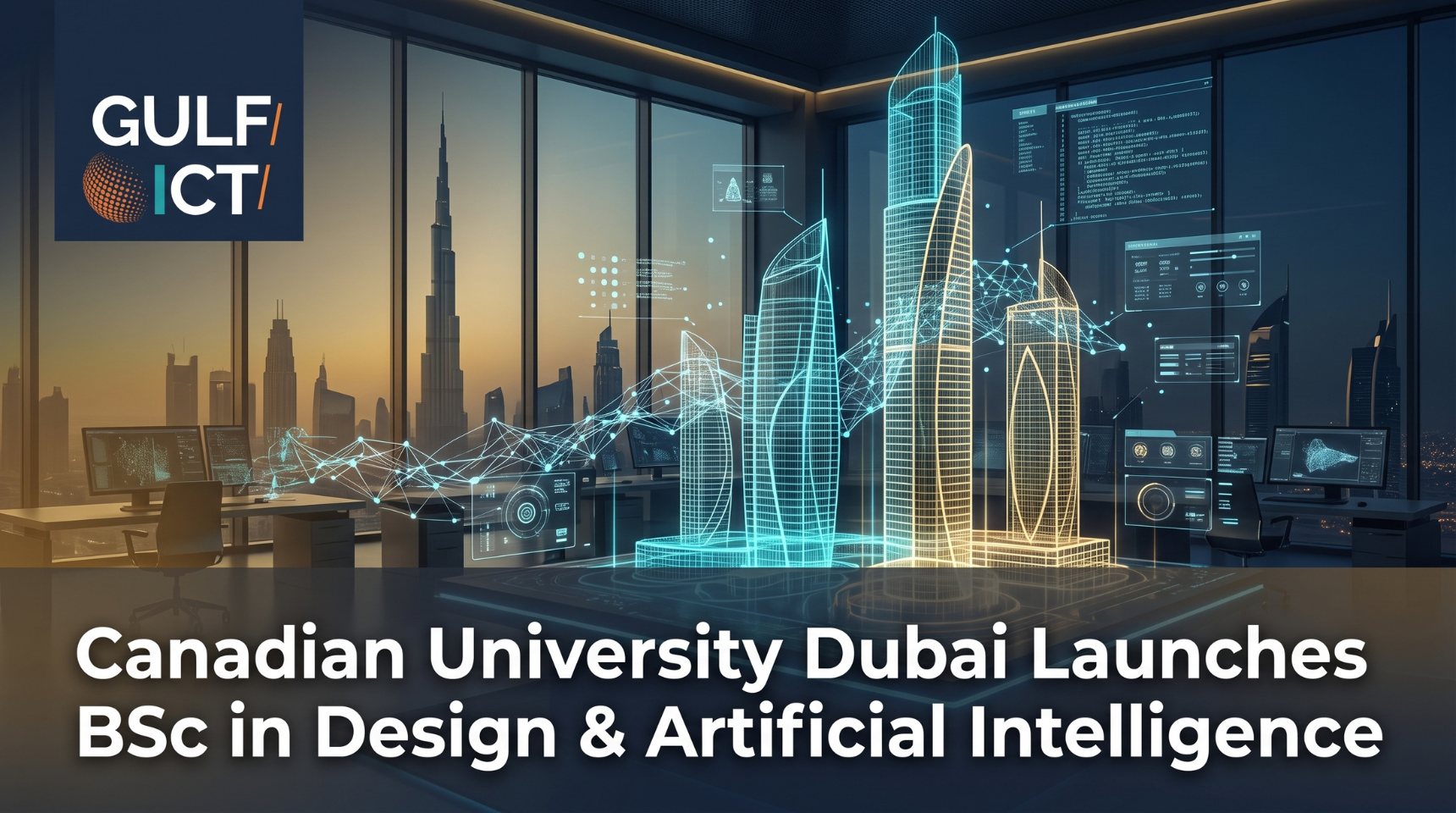 Canadian University Dubai Launches Interdisciplinary Design and AI Degree for Fall 2026