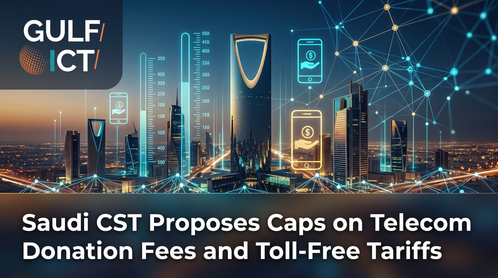 Saudi CST Proposes Caps on Donation Fees and Toll-Free Reception Tariffs in Updated Retail Regulations
