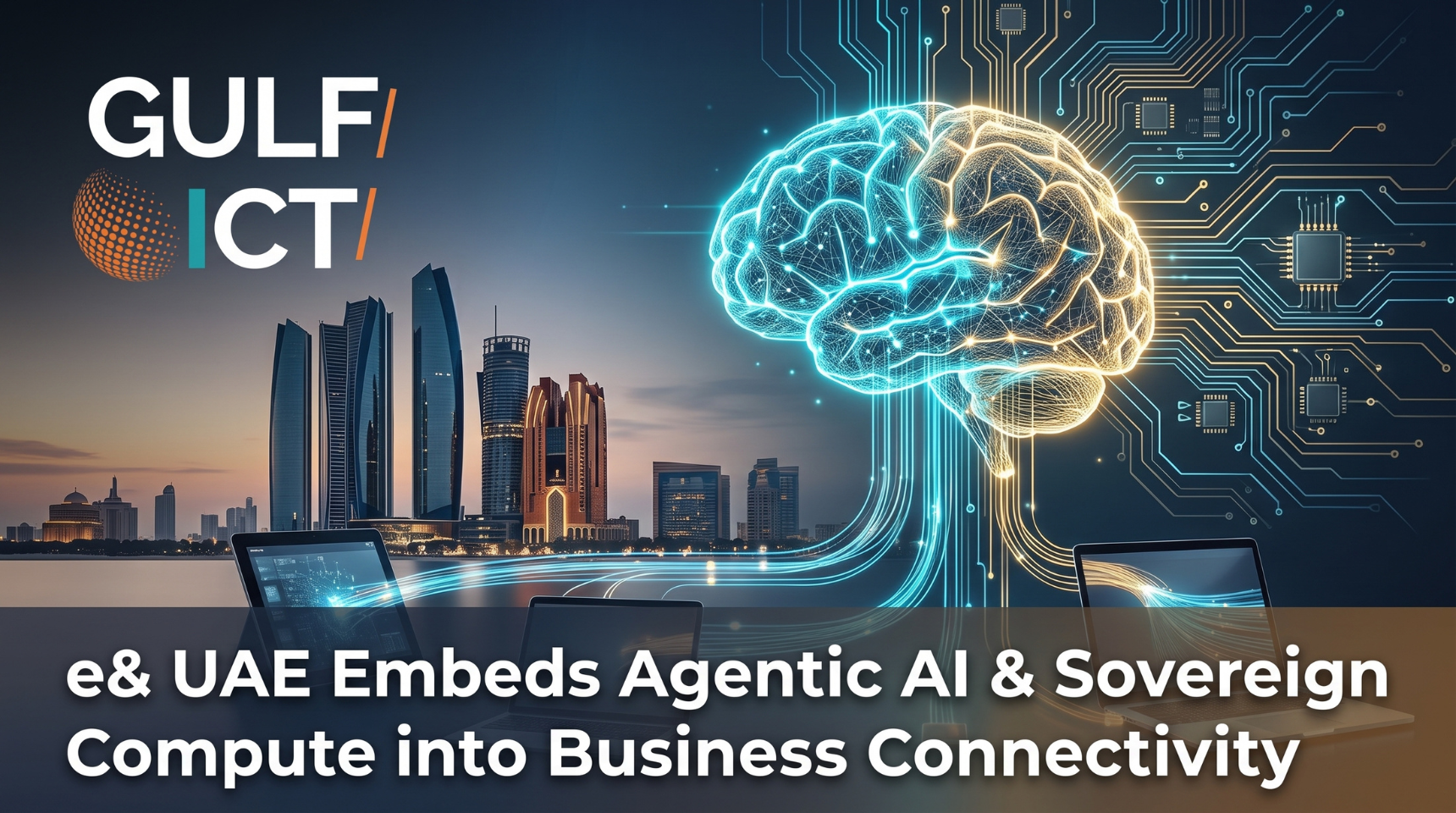 e&amp; UAE Becomes First Regional Telco to Embed Agentic AI into Core Business Mobile and Fixed Connectivity