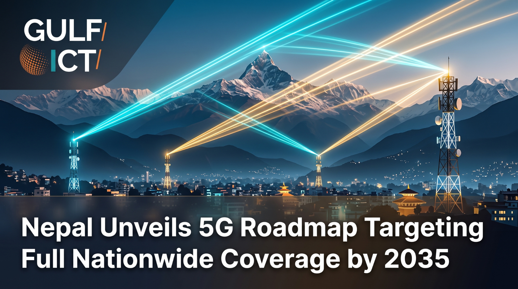 Nepal Unveils 5G Roadmap Targeting Nationwide Coverage by 2035 and 3G Sunset by 2027
