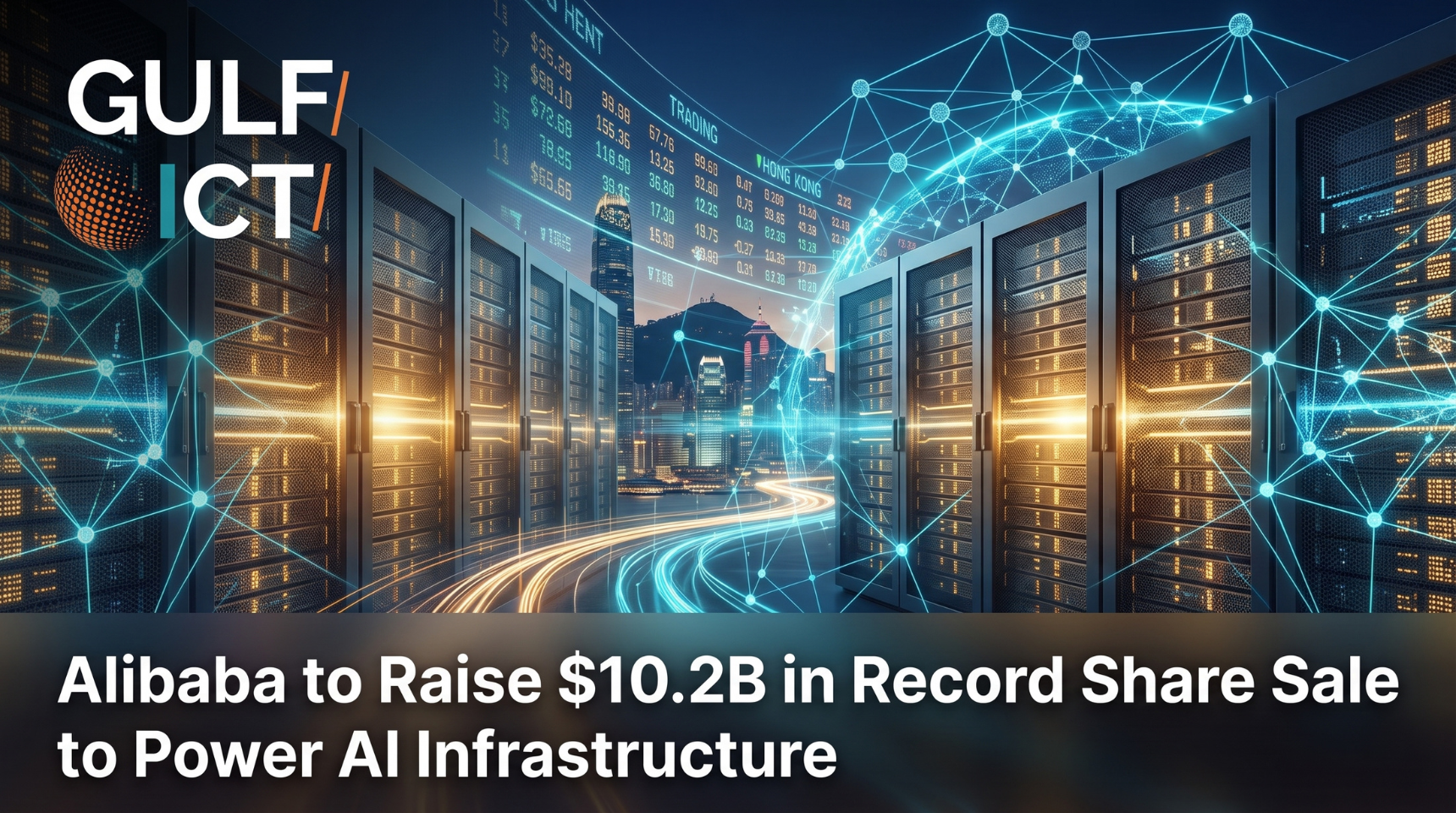 Alibaba to Raise $10.2 Billion in Record Hong Kong Share Placement to Fuel Full-Stack AI Infrastructure
