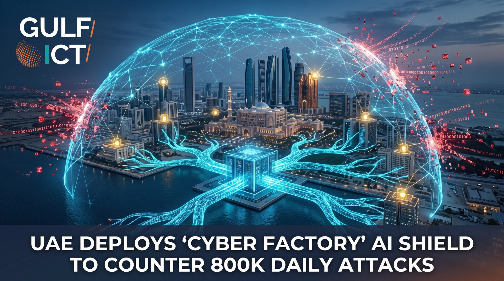 UAE Deploys Sovereign AI Defenses via ‘Cyber Factory’ as Daily Cyberattacks Reach 800,000