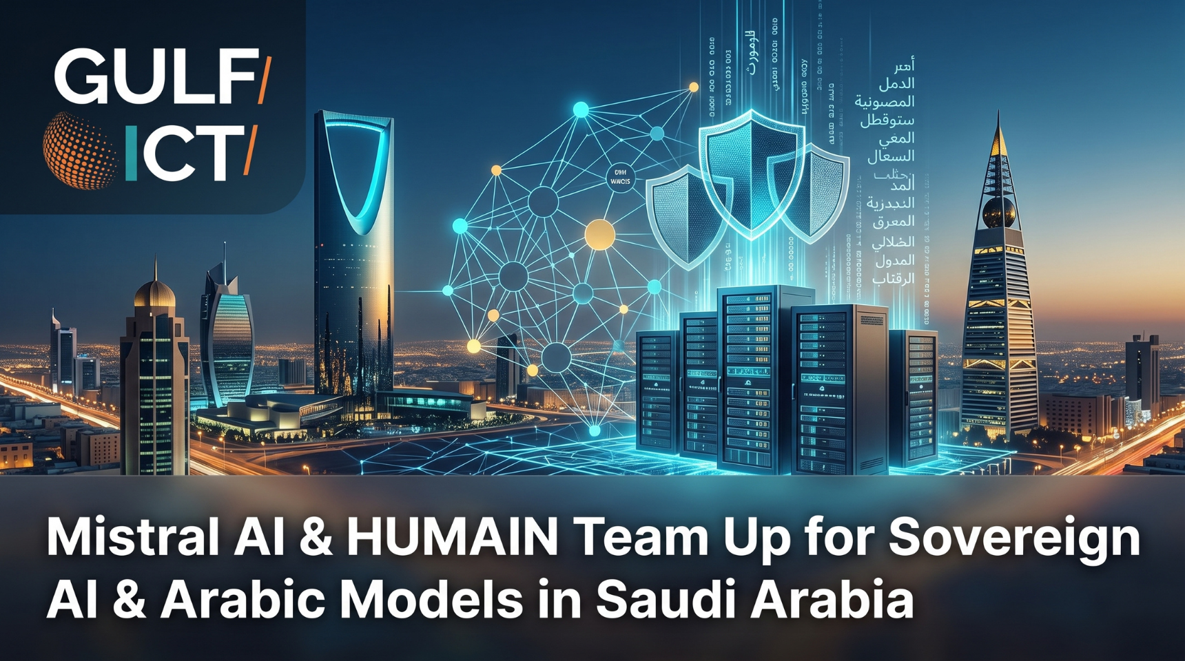 Mistral AI and PIF’s HUMAIN Form Multi-Million Euro Alliance to Build Sovereign AI and Arabic Frontier Models