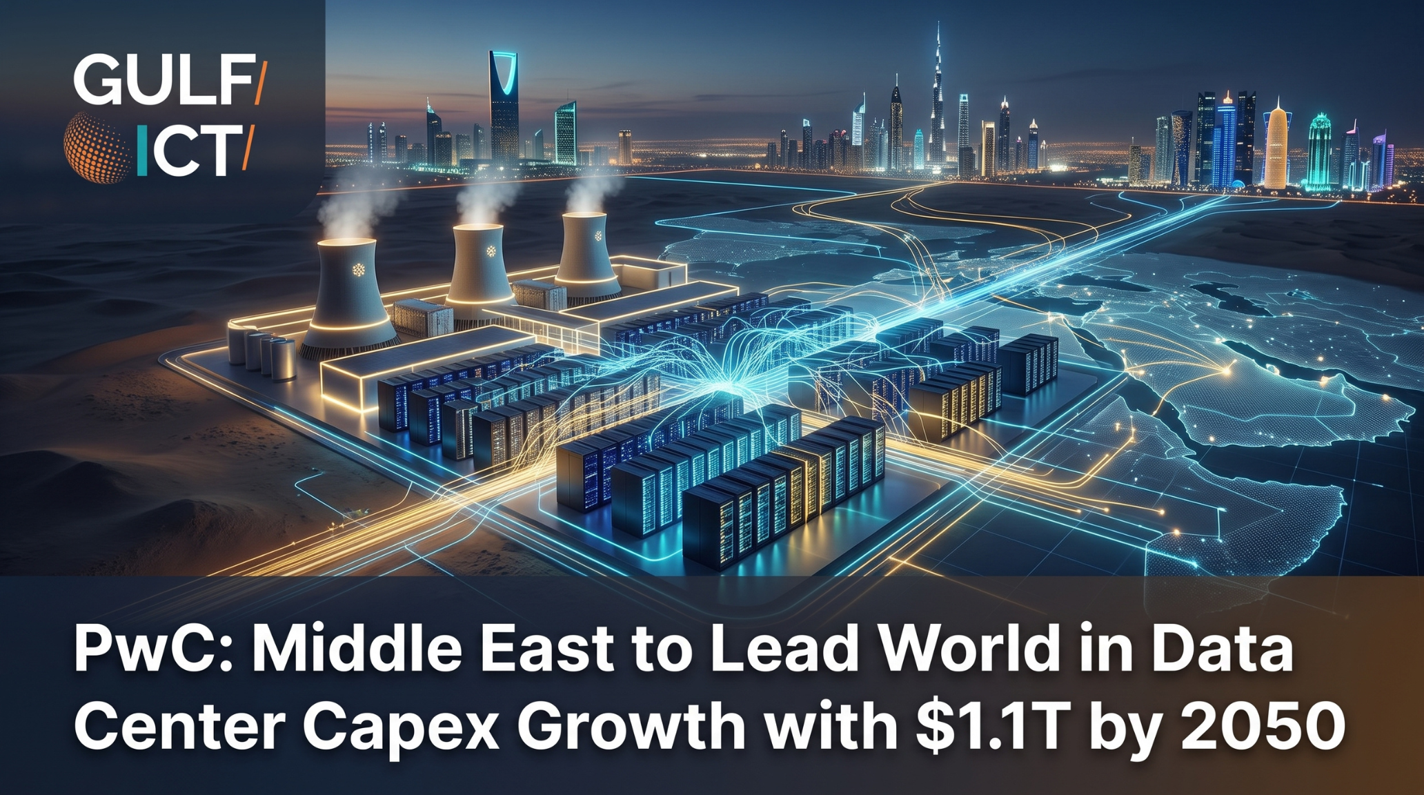 Middle East to Lead Global Data Center Growth Through 2050 with $1.1T AI Infrastructure Capex Surge: PwC