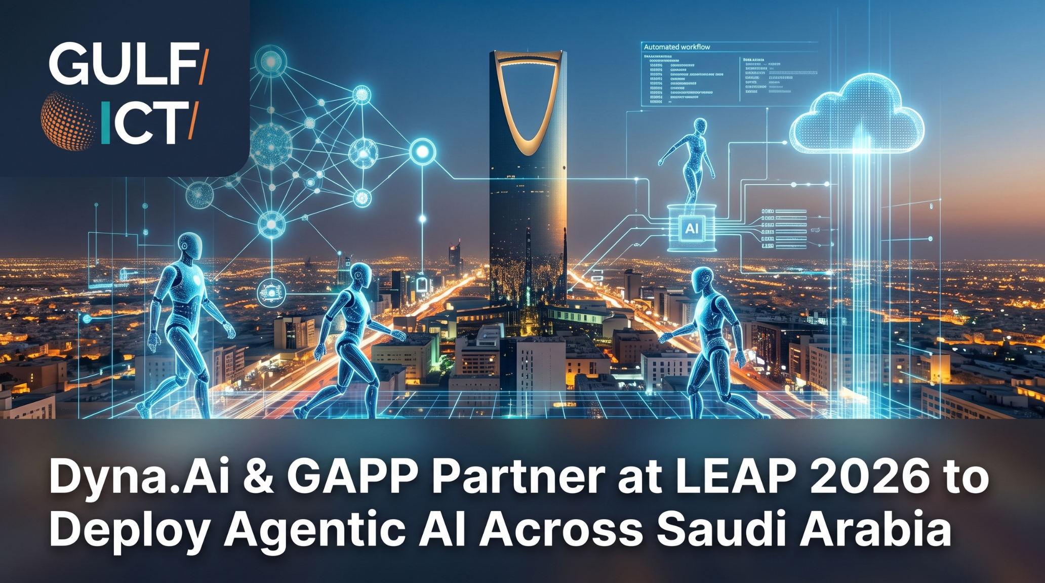 Dyna.Ai and GAPP Forge Strategic Alliance at LEAP 2026 to Deploy Enterprise Agentic AI Across Saudi Arabia