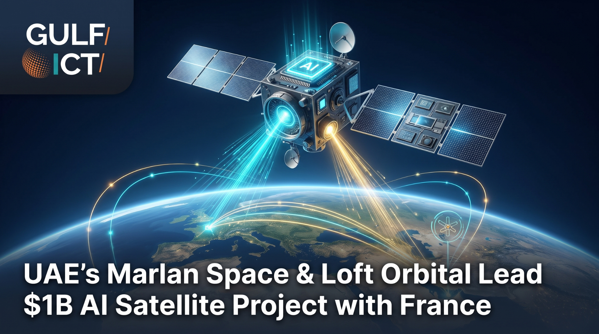 UAE's Marlan Space and US Firm Loft Orbital Lead $1B French AI Satellite Constellation with Abu Dhabi Manufacturing