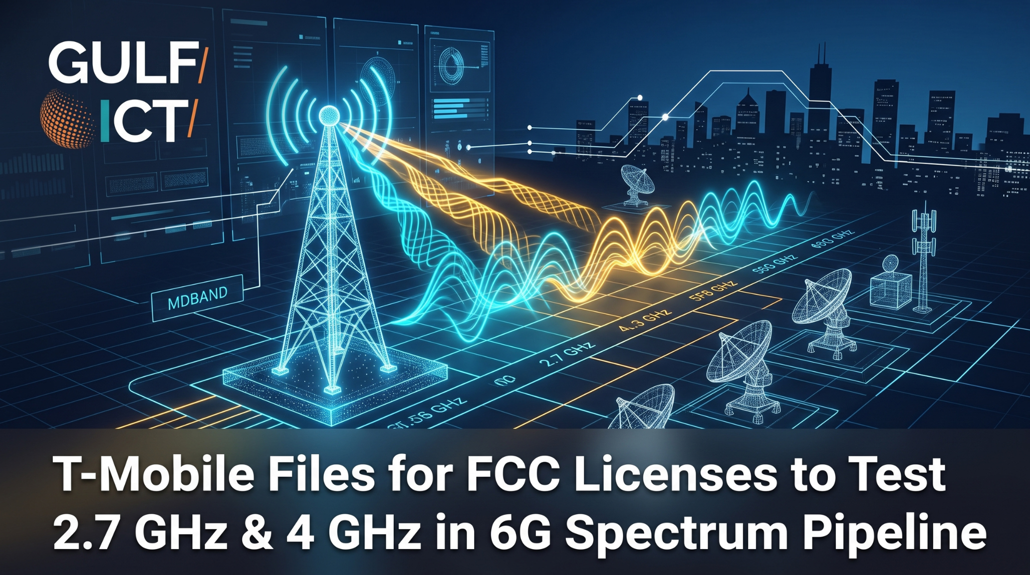 T-Mobile Requests FCC Permission to Test 2.7 GHz and 4 GHz Bands as US Accelerates 6G Midband Spectrum Pipeline