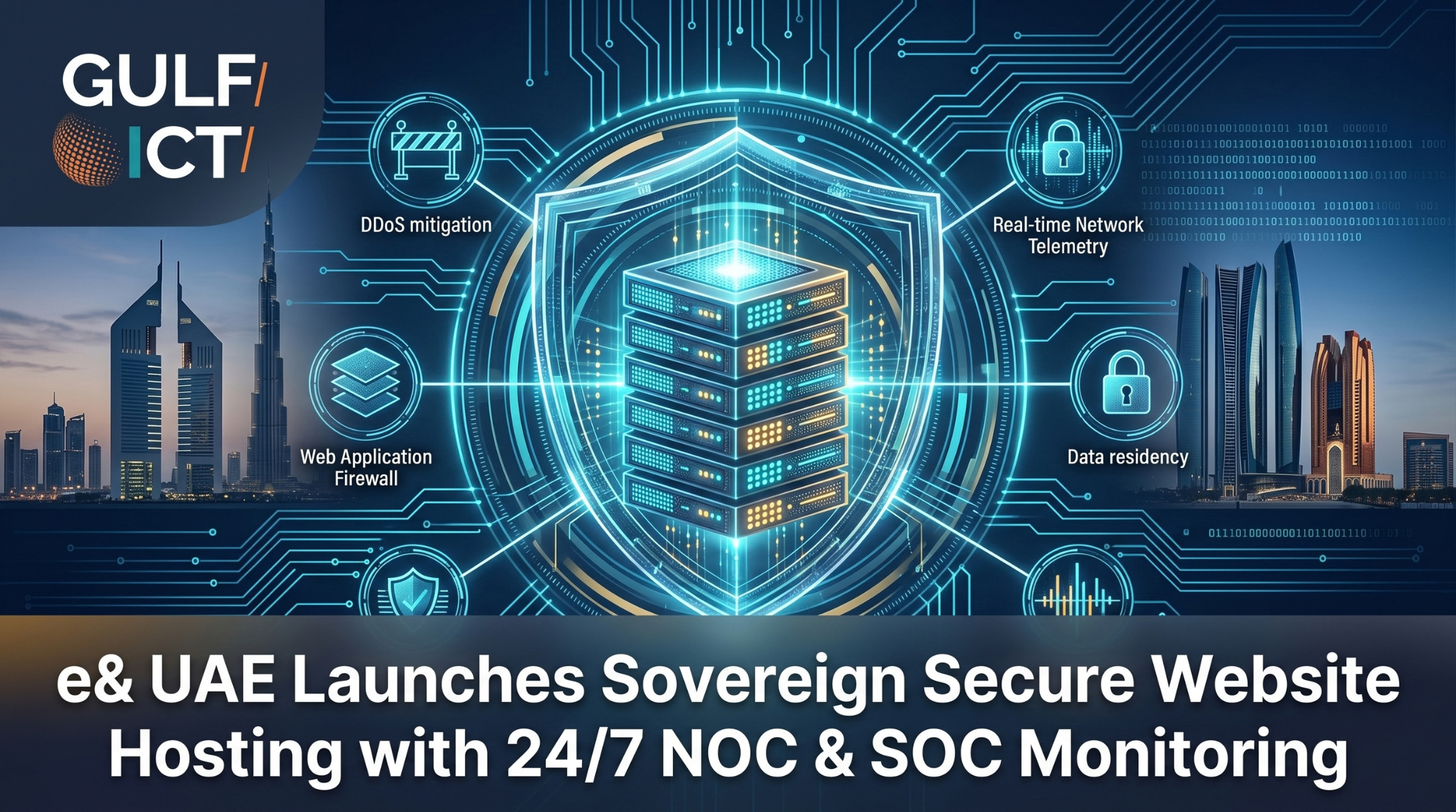 e&amp; UAE Unveils Sovereign Secure Website Hosting Platform Backed by 24/7 Dual NOC and SOC Oversight for Government and Enterprise