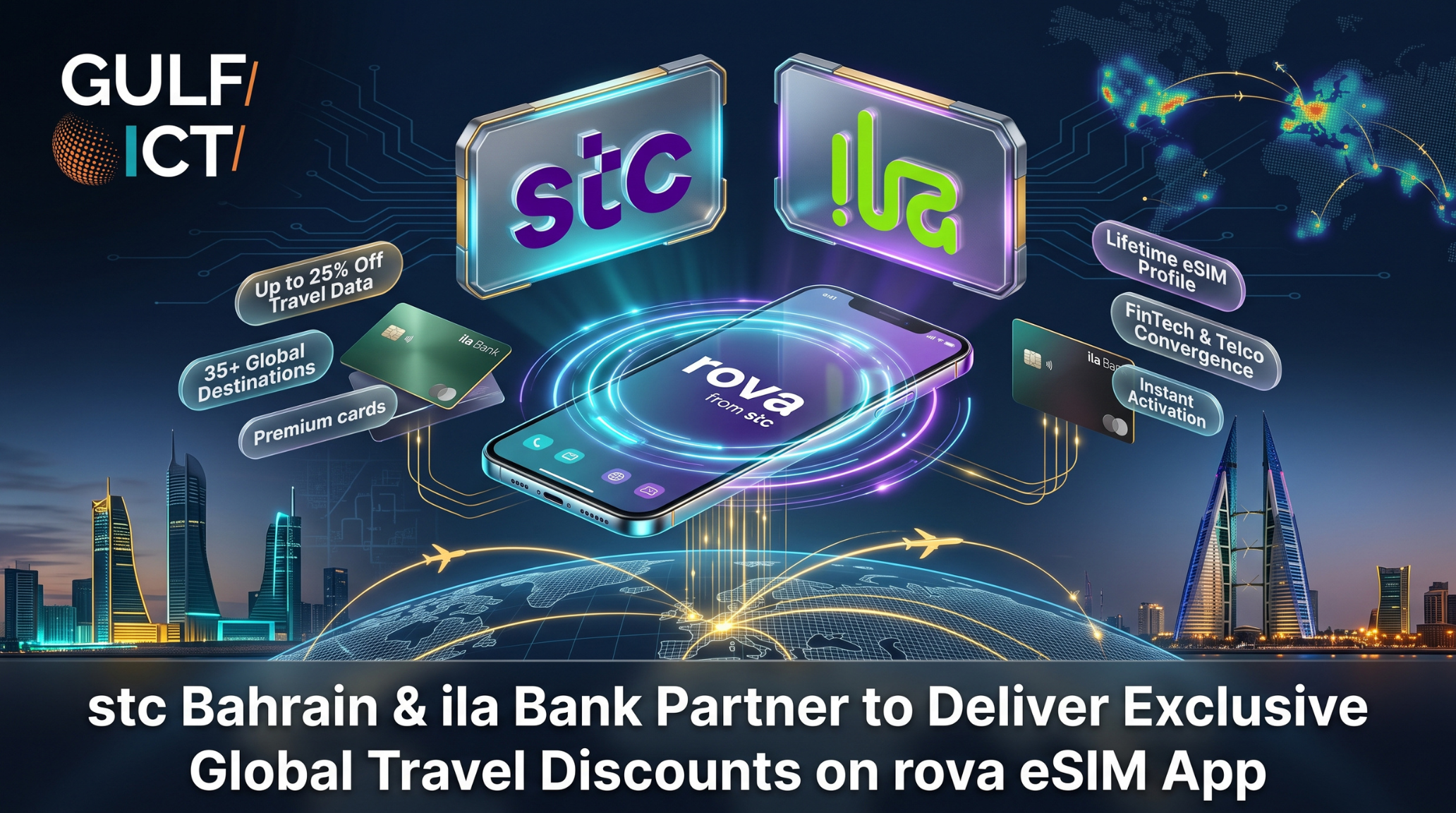stc Bahrain Partners with ila Bank to Deliver Up to 25% Savings on Global Travel Connectivity via rova eSIM App