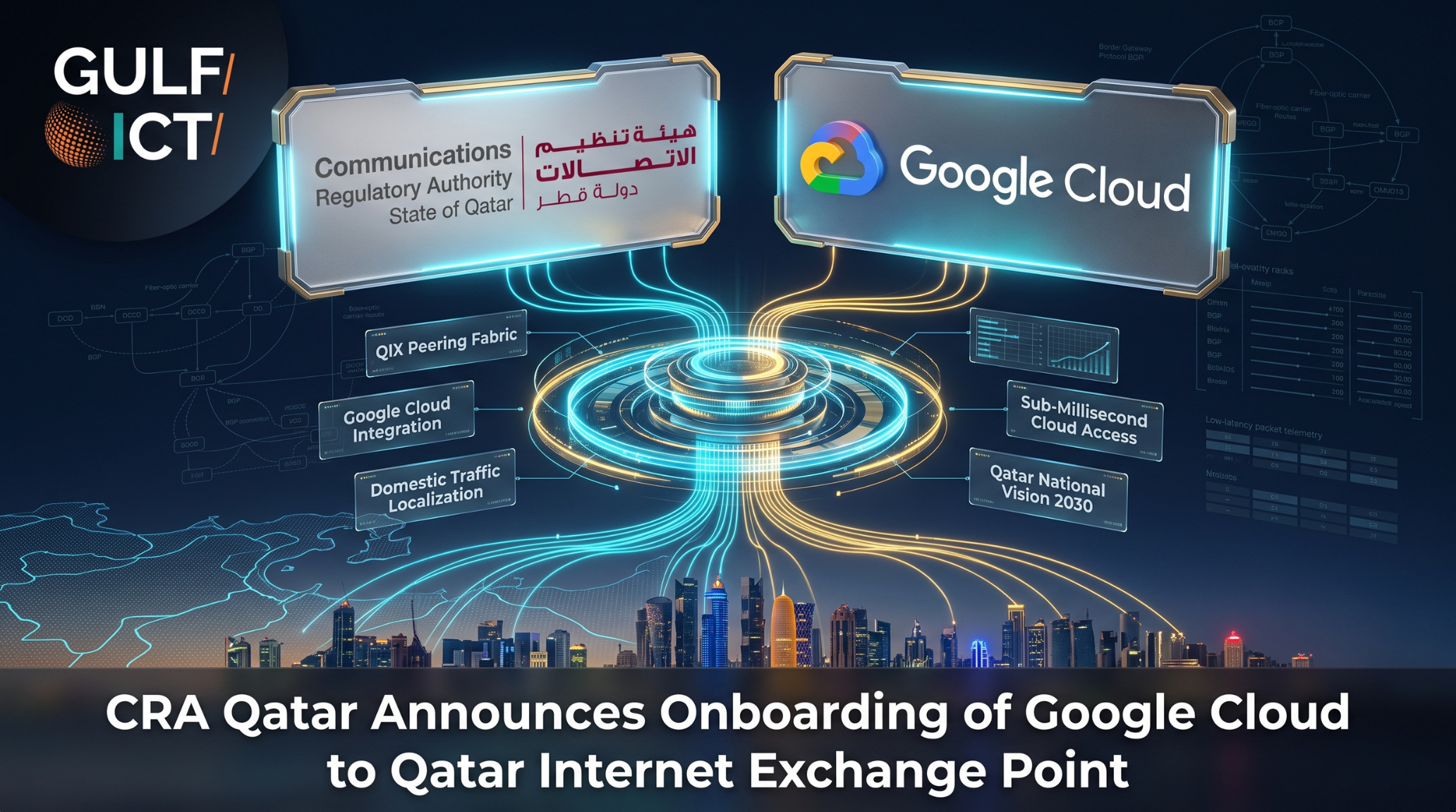 CRA Welcomes Google Cloud to Qatar Internet Exchange Point to Localize Data Traffic and Accelerate Enterprise AI Access