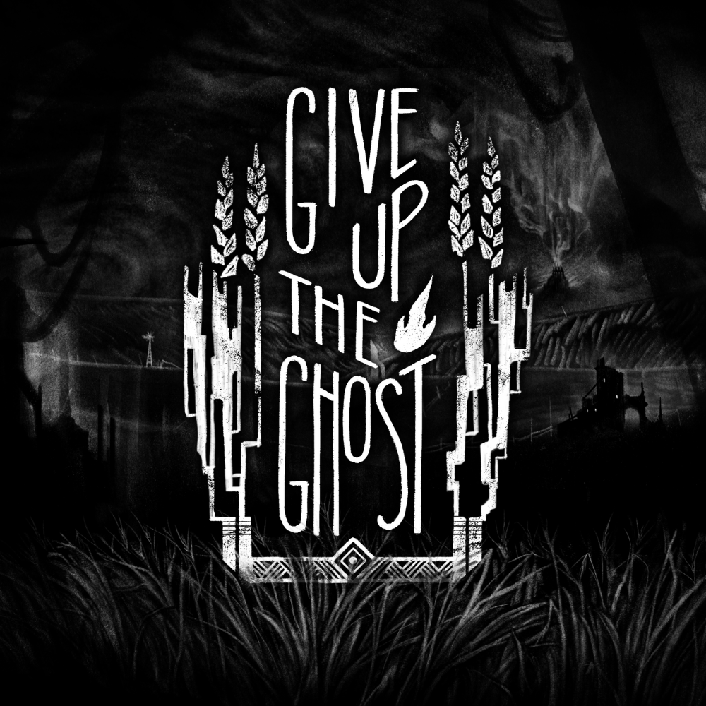 GIVE UP THE GHOST