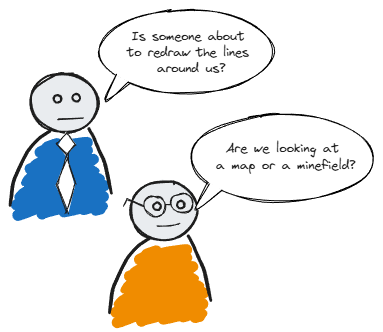 Cartoon of two characters, one with glasses and an orange hoodie, the other with a blue shirt and tie. The character with glasses asks, 'Is someone about to redraw the lines around us?' The other responds, 'Are we looking at a map or a minefield?'