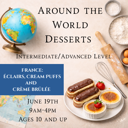 Around the World Desserts: Éclairs, Cream Puffs & Crème Brûlée