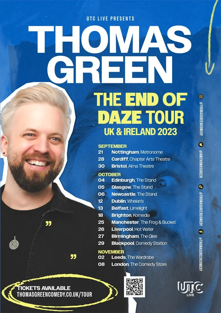 Tour poster for Thomas Green's 'The End of Daze' comedy tour in the UK and Ireland 2023. Features a smiling portrait of Thomas Green, with tour dates and locations listed from September to November.