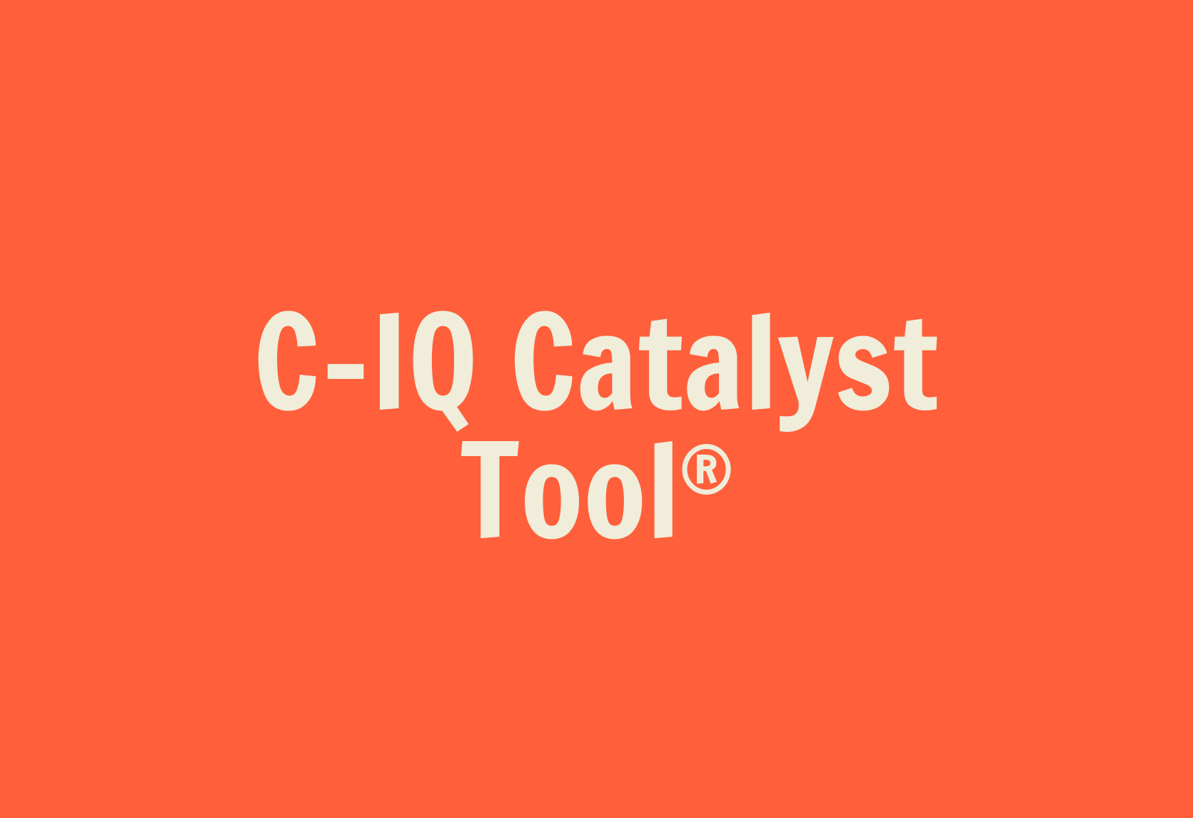 Text on orange background reading "C-IQ Catalyst Tool" in large, off-white letters.