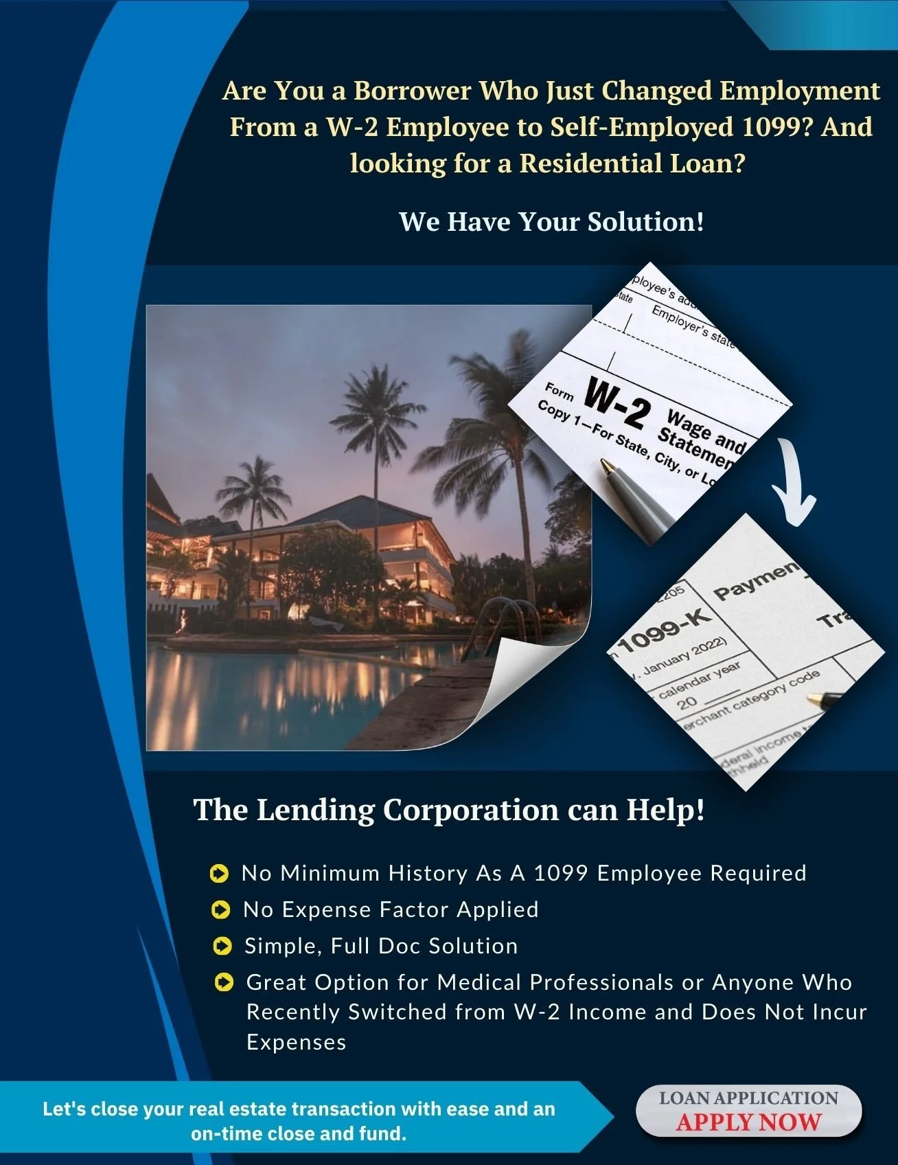 Real estate advertisement for residential loan solutions from the Lending Corporation, featuring a house near a pool with palm trees, text about loan options for borrowers who switched from W-2 employment to self-employment, and images of a W-2 form and payment slip.