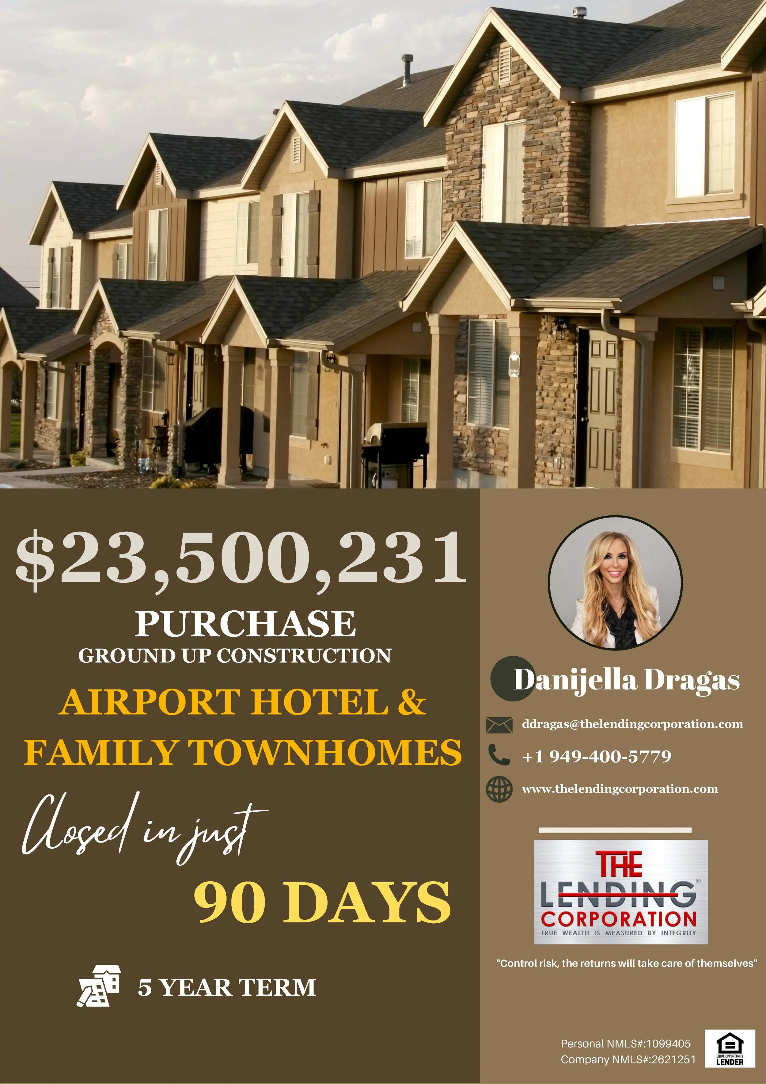 An advertisement for ground-up construction of airport hotel and family townhomes priced at over 23 million dollars, with a photo of a row of modern townhomes and contact details for Danijella Dragas from The Lending Corporation.
