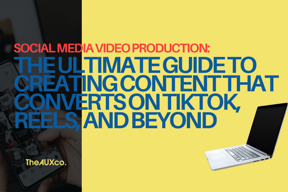 Social Media Video Production: The Ultimate Guide to Creating Content That Converts on TikTok, Reels, and Beyond