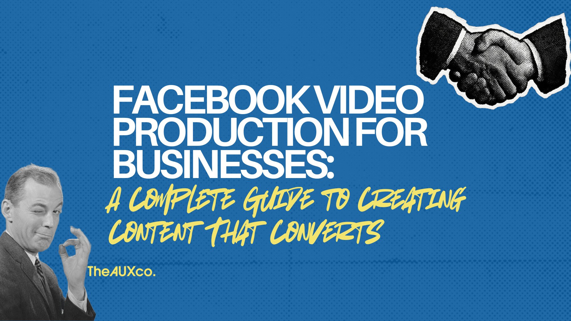 Facebook Video Production for Businesses: A Complete Guide to Creating Content That Converts