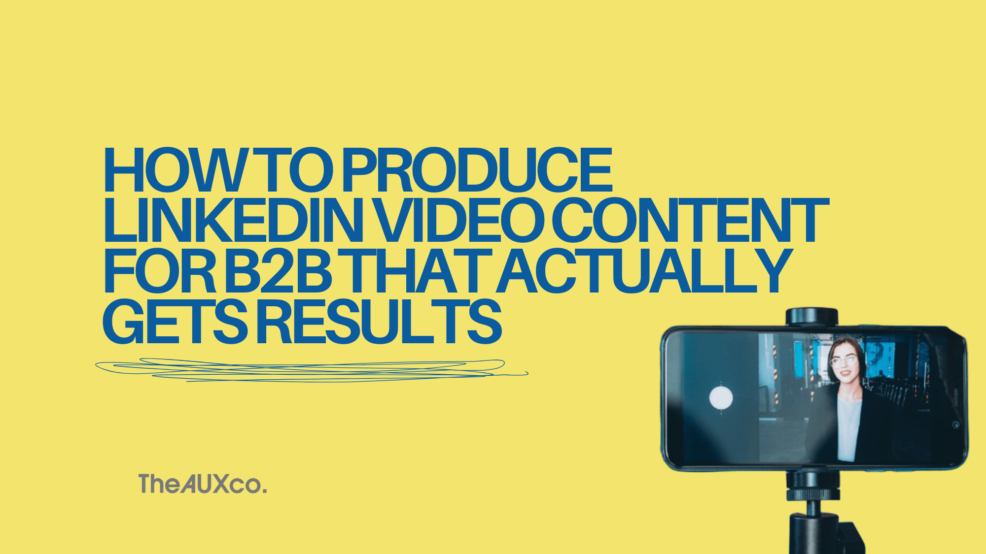 How to Produce LinkedIn Video Content for B2B That Actually Gets Results
