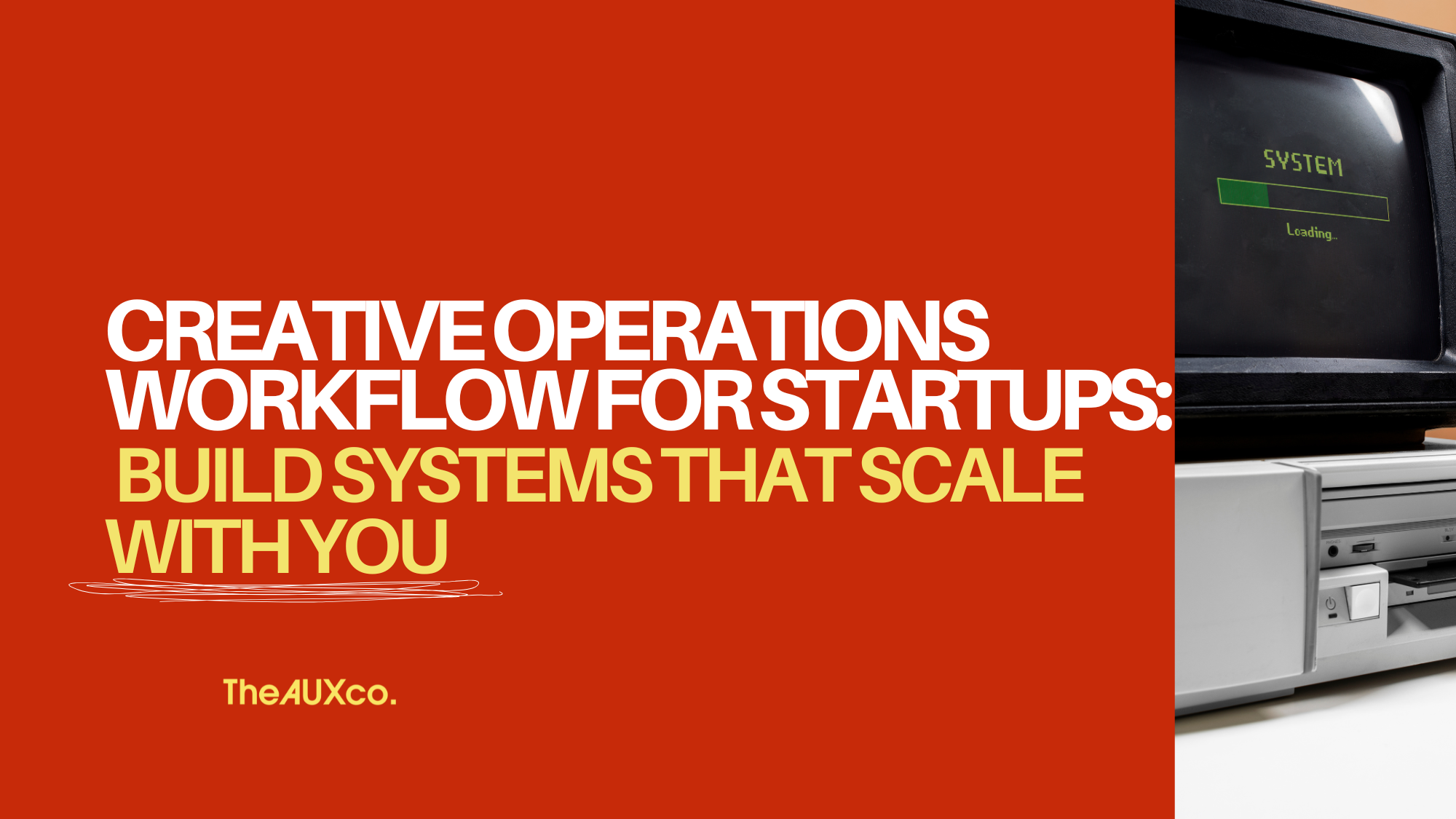 Creative Operations Workflow for Startups: Build Systems That Scale With You