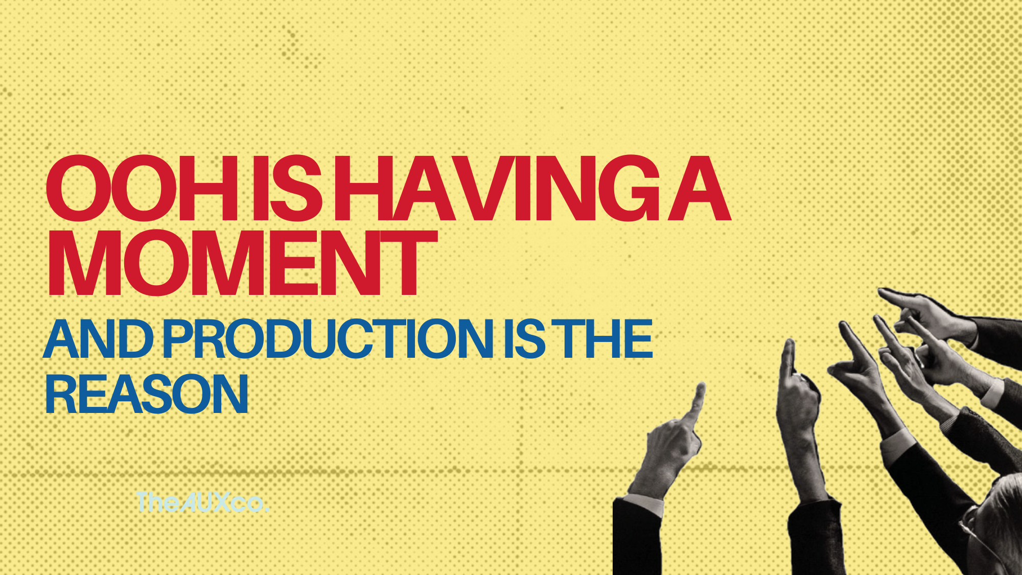 OOH Is Having a Moment—and Production Is the Reason