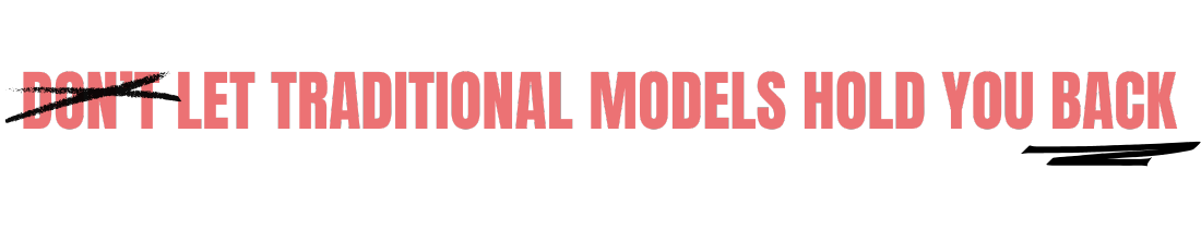 Bold graphic text reading Do not let traditional models hold you back, emphasizing The Aux Co’s modern approach to flexible creative production.