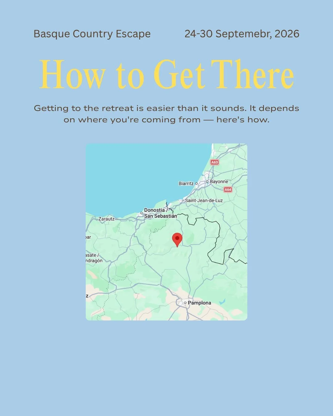 Getting to the Basque Country Escape is easier than it sounds &mdash; it just depends on where you&rsquo;re starting from. Swipe to find your route.

September 24&ndash;30, 2026 &middot; Ituren, Navarra, Spain &middot; 3 spots left &middot; link in b