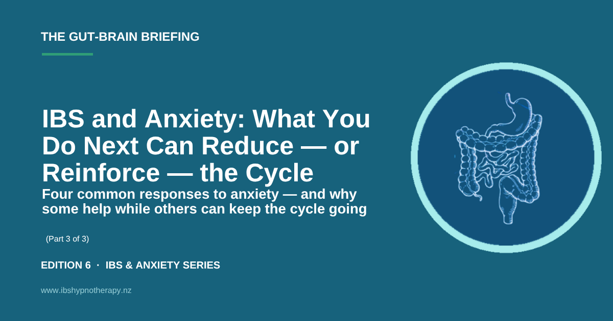 IBS and Anxiety: What You Do Next Can Reduce — or Reinforce — the Cycle