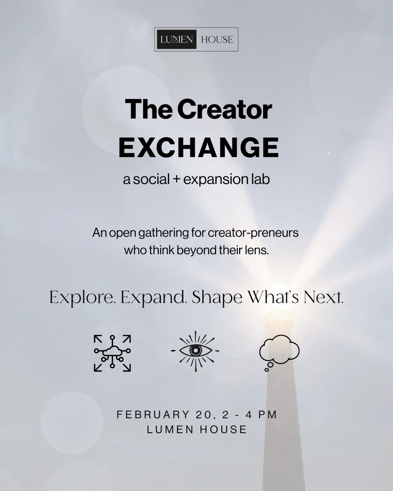 The Creator Exchange
a social + expansion lab

Something new for creator-preneurs is taking shape at Lumen House - and before we build it, we&rsquo;re gathering the room!

Join us for a two-hour, open gathering for: photographers, videographers, bran