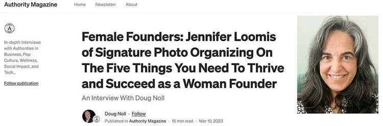 Screenshot of an article in Authority Magazine featuring Jennifer Loomis, with her photograph on the right side of the screen. The article is titled 'Female Founders: Jennifer Loomis of Signature Photo Organizing On The Five Things You Need To Thrive and Succeed as a Woman Founder.' The publication date is March 19, 2023.