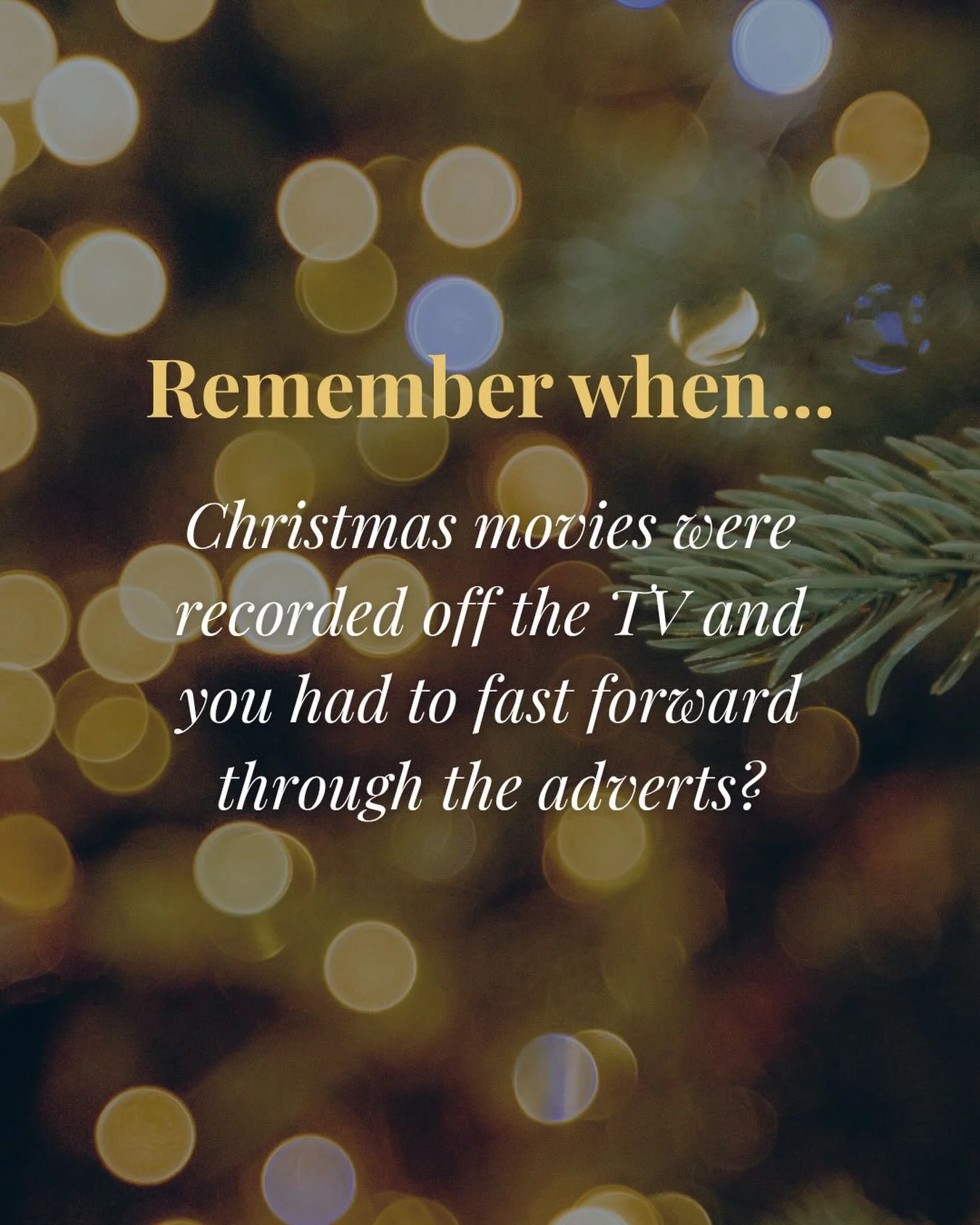 Remember when Christmas movies were recorded off the TV&hellip; and you had to fast forward through the adverts? ✨

That whirring sound,
trying to stop it at just the right moment&hellip;
and always going a little bit too far.

Rewinding, adjusti