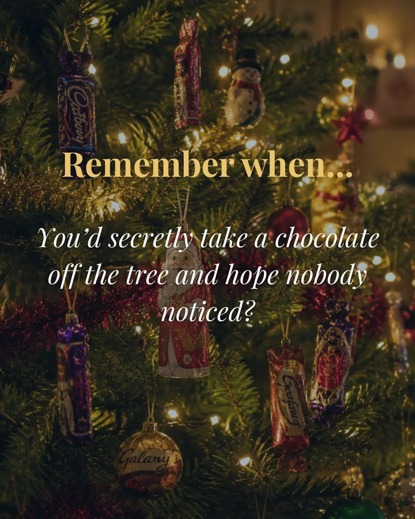 Remember when you&rsquo;d secretly take a chocolate off the tree and hope nobody noticed? ✨

Carefully untying the string&hellip;
trying not to rustle the branches&hellip;
and pretending you had no idea why one was missing.

Those little moments 